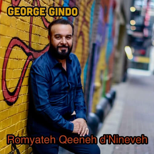 George Gindo - Romyateh Qeeneh d'Nineveh